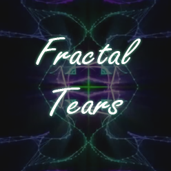 Fractal Tears (Fast Music)