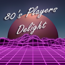 80's Players Delight